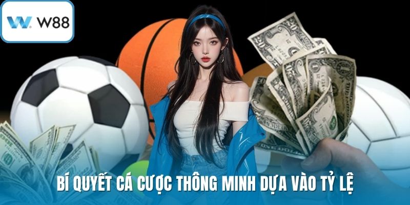 Bí quyết cá cược thông minh dựa vào tỷ lệ