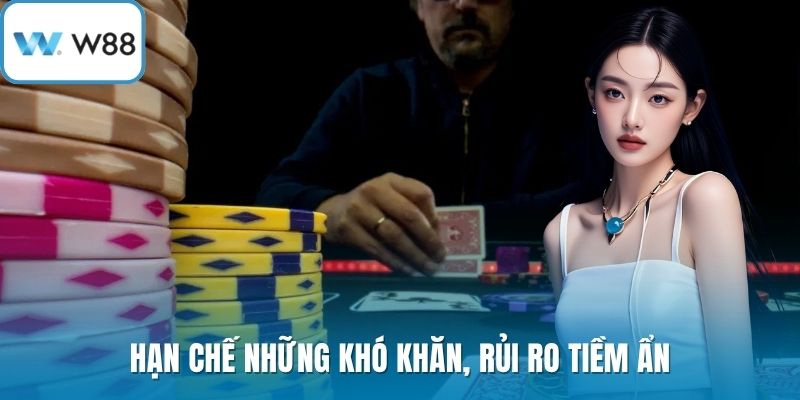 Hạn chế những khó khăn, rủi ro tiềm ẩn