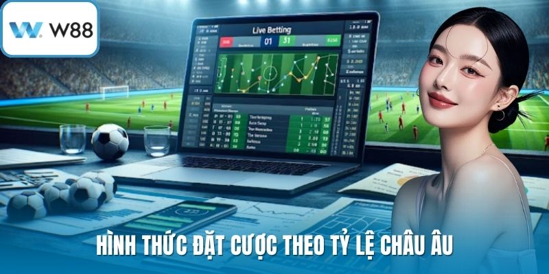 Hình thức đặt cược theo tỷ lệ châu Âu