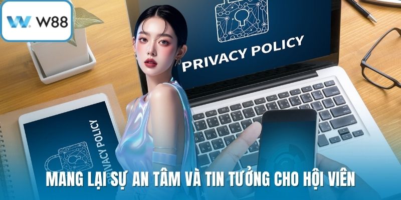 Mang lại sự an tâm và tin tưởng cho hội viên