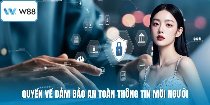 Quyền về đảm bảo an toàn thông tin mỗi người