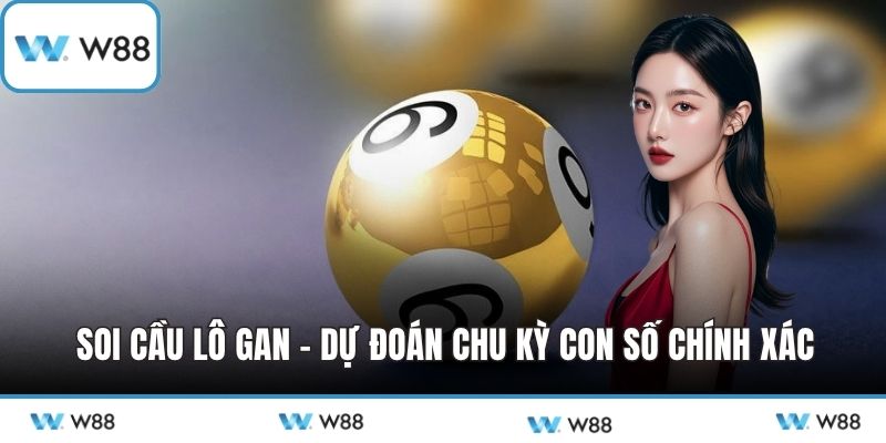 Soi cầu lô gan