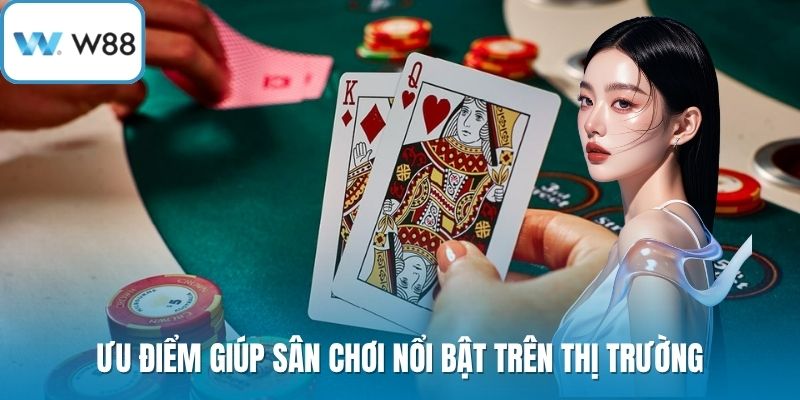 Ưu điểm giúp sân chơi nổi bật trên thị trường